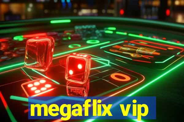 megaflix vip